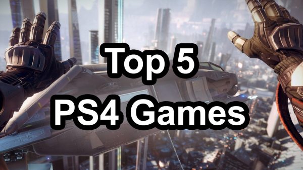 Top 5 Playstation 4 Games